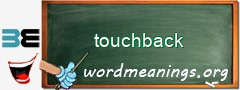 WordMeaning blackboard for touchback